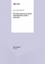 Fafo-rapport: Norskkompetanse blant arbeidstakere født i utlandet, 1.utg.