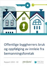 Proba-rapport: Offentlige byggherrers bruk og oppfølging av innleie fra bemanningsforetak
